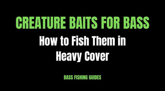 Creature Baits for Bass: How to Fish Them in Heavy Cover